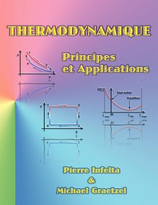 Thermodynamique: Principes et Applications By Pierre Infelta, Michael Graetzel Cover Image