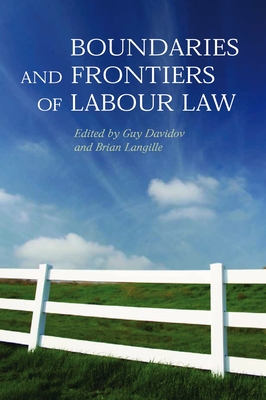 Boundaries and Frontiers of Labour Law: Goals and Means in the Regulation of Work Cover Image