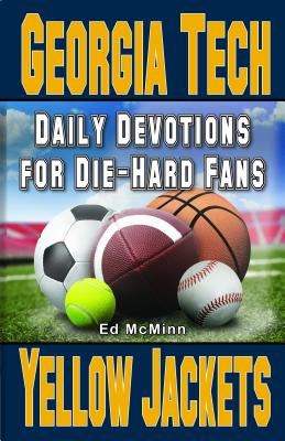 Daily Devotions for Die-Hard Fans Georgia Tech Yellow Jackets: - Cover Image