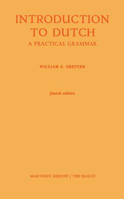 Introduction to Dutch: A Practical Grammar