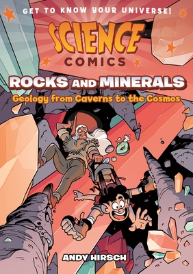 Science Comics: Rocks and Minerals: Geology from Caverns to the Cosmos Cover Image