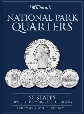 National Park Quarters: 50 States + District of Columbia & Territories: Collector's Quarters Folder 2010 -2021 (Warman's Collector Coin Folders) By Warman's Cover Image