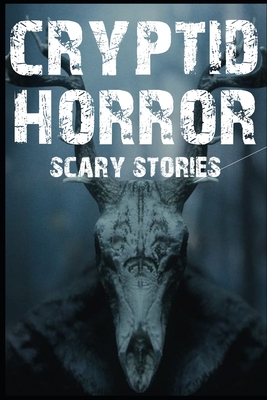 Scary Cryptid Horror Stories: Vol. 2 By Marc Necromancer Cover Image