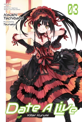 Date A Live, Vol. 3 (light novel): Killer Kurumi (Date A Live (light  novel)) See more