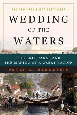 Wedding of the Waters: The Erie Canal and the Making of a Great Nation Cover Image