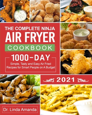 The Complete Ninja Air Fryer Cookbook: Easy and Quick Recipes to