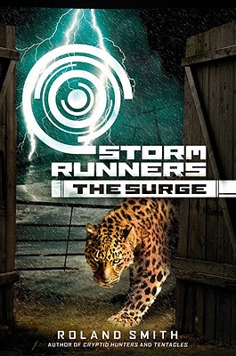 The Surge (The Storm Runners Trilogy, Book 2): The Surge