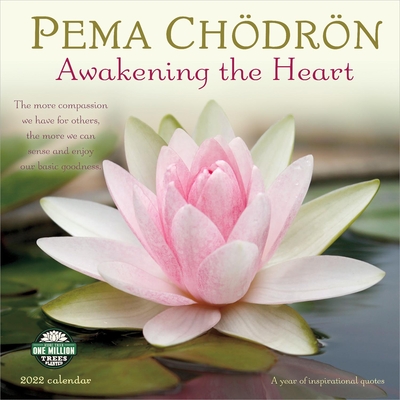 Pema Chodron 2022 Wall Calendar: Awakening the Heart - A Year of Inspirational Quotes
