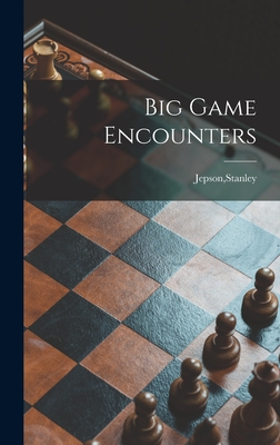 Big Game Encounters Cover Image