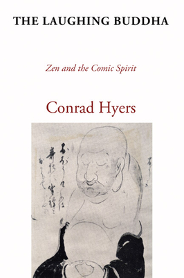 The Laughing Buddha: Zen and the Comic Spirit Cover Image