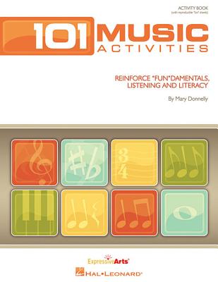 101 Music Activities: Reinforce Fundamentals, Listening and Literacy Cover Image