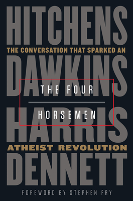 The Four Horsemen: The Conversation That Sparked an Atheist Revolution Cover Image