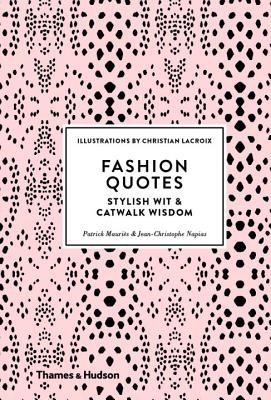 Fashion Quotes: Stylish Wit and Wisdom | IndieBound.org