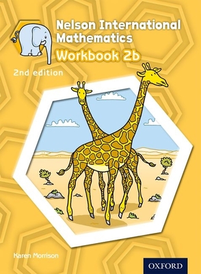Nelson International Mathematics 2nd Edition Workbook 2b (International Primary) Cover Image