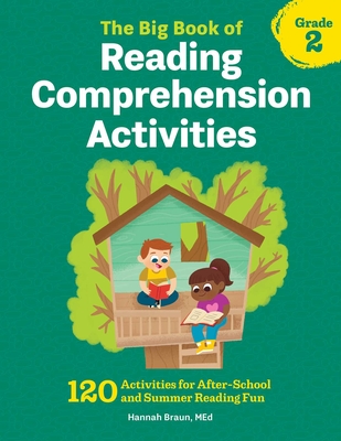 The Big Book of Reading Comprehension Activities, Grade 2: 120 Activities for After-School and Summer Reading Fun By Hannah Braun Cover Image