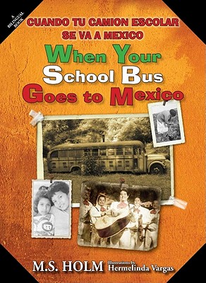 When Your School Bus Goes to Mexico: Cuando Tu Camión Escolar Se Va a México Cover Image