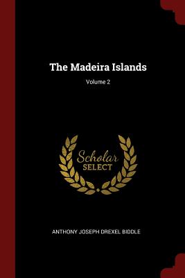 The Madeira Islands; Volume 2 Cover Image