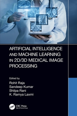 Artificial Intelligence and Machine Learning in 2D/3D Medical Image Processing Cover Image