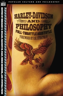 Harley-Davidson and Philosophy: Full-Throttle Aristotle (Popular Culture and Philosophy) Cover Image