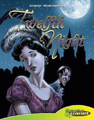 Twelfth Night (Graphic Shakespeare) By William Shakespeare, Cynthia Martin (Illustrator) Cover Image