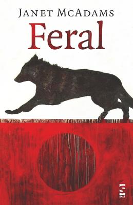 Feral (Earthworks) By Janet McAdams Cover Image
