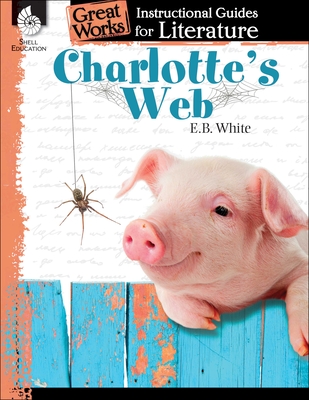 Charlotte's Web: An Instructional Guide for Literature (Great Works) Cover Image