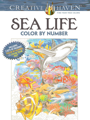 Creative Haven Sea Life Color by Number Coloring Book (Creative Haven Coloring Books) By George Toufexis Cover Image