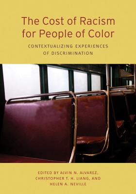 The Cost of Racism for People of Color: Contextualizing Experiences of Discrimination (Cultural)