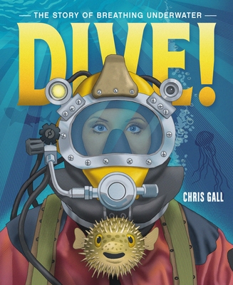 Dive!: The Story of Breathing Underwater Cover Image