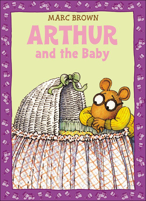 Cover for Arthur and the Baby (Classic Arthur Adventure)