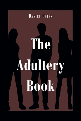 The Adultery Book By Daniel Doles Cover Image