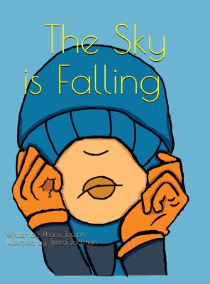 The Sky Is Falling By Phara Joseph, Tierra N. Jackman (Illustrator) Cover Image