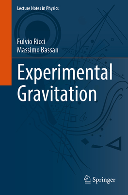 Experimental Gravitation (Lecture Notes in Physics #998)
