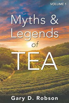 Cover for Myths & Legends of Tea, Volume 1