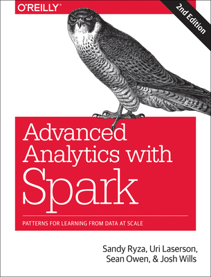 Advanced Analytics with Spark: Patterns for Learning from Data at Scale Cover Image