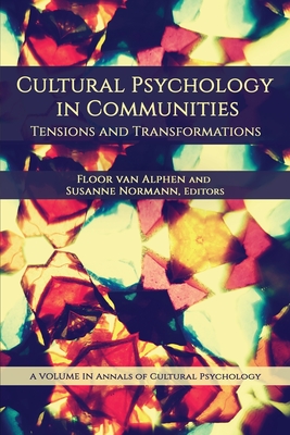 Cultural Psychology in Communities: Tensions and Transformations (Annals of Cultural Psychology) Cover Image