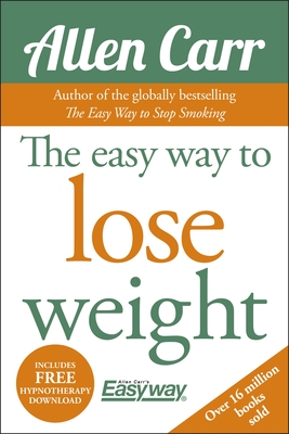 The Easy Way to Lose Weight [With CD (Audio)] (Allen Carr's Easyway #1) Cover Image