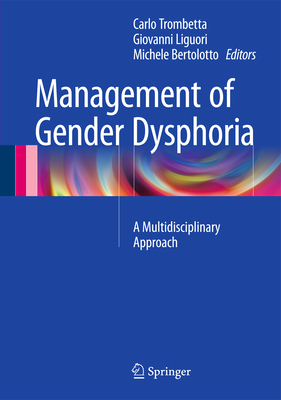 Management of Gender Dysphoria A Multidisciplinary Approach