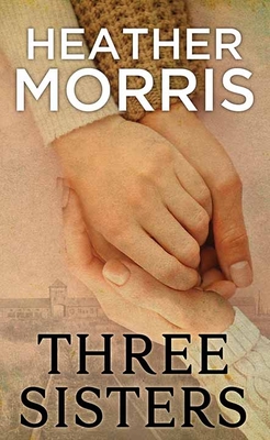 Three Sisters By Heather Morris Cover Image