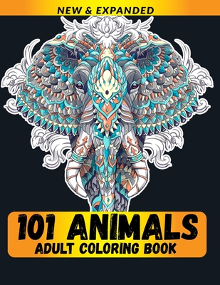101 Animals Adult Coloring Book: Stress Relieving Designs Coloring Book For Adults