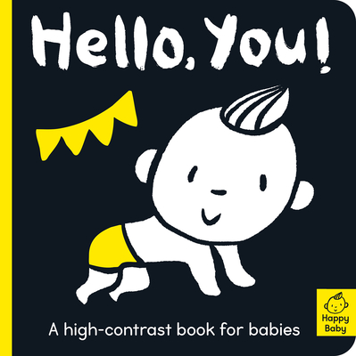 Hello You!: A high-contrast book for babies (Happy Baby) Cover Image