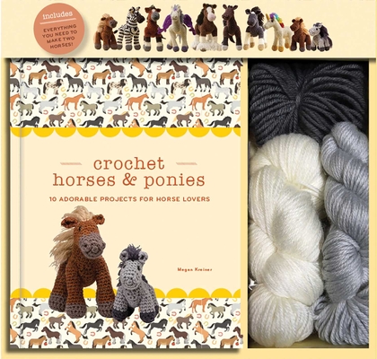 Crochet Horses & Ponies: 10 Adorable Projects for Horse Lovers (Crochet Kits) By Megan Kreiner, Meryl Henderson (Illustrator) Cover Image