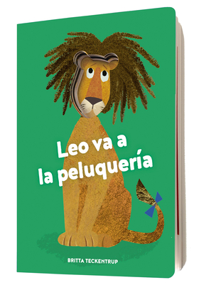 Leo Va a la Peluquería By Britta Teckentrup, Britta Teckentrup (Illustrator) Cover Image