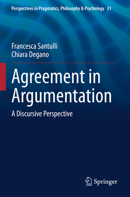 Agreement in Argumentation: A Discursive Perspective (Perspectives in Pragmatics #31) Cover Image