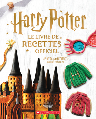 Harry Potter: Le Livre de Recettes Officiel Cover Image