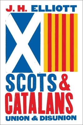 Scots and Catalans: Union and Disunion Cover Image
