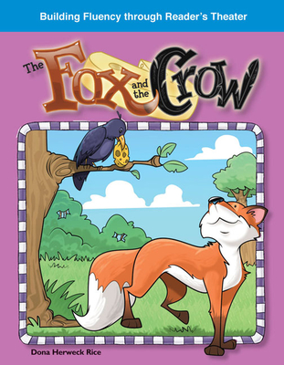 The Fox and Crow (Reader's Theater) By Dona Herweck Rice Cover Image