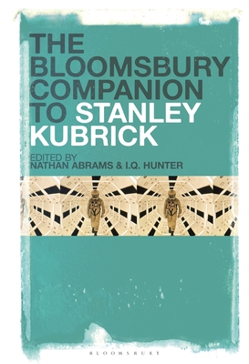 The Bloomsbury Companion to Stanley Kubrick Cover Image