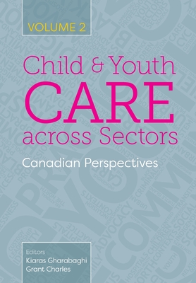 Child and Youth Care across Sectors, Volume 2: Canadian Perspectives Cover Image
