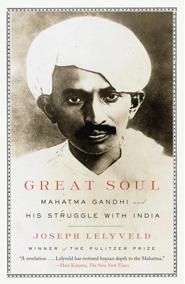 Great Soul: Mahatma Gandhi and His Struggle with India By Joseph Lelyveld Cover Image